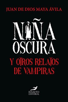 El Salto Editorial publica tu libro, como "Niña oscura y otros relatos de vampiras"